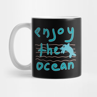 Enjoy the Ocean Mug